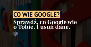 Co wie o mnie Google?