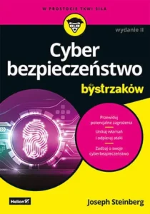 Cyberbezpieczeństwo dla bystrzaków, Joseph Steinberg i inni, 2023.