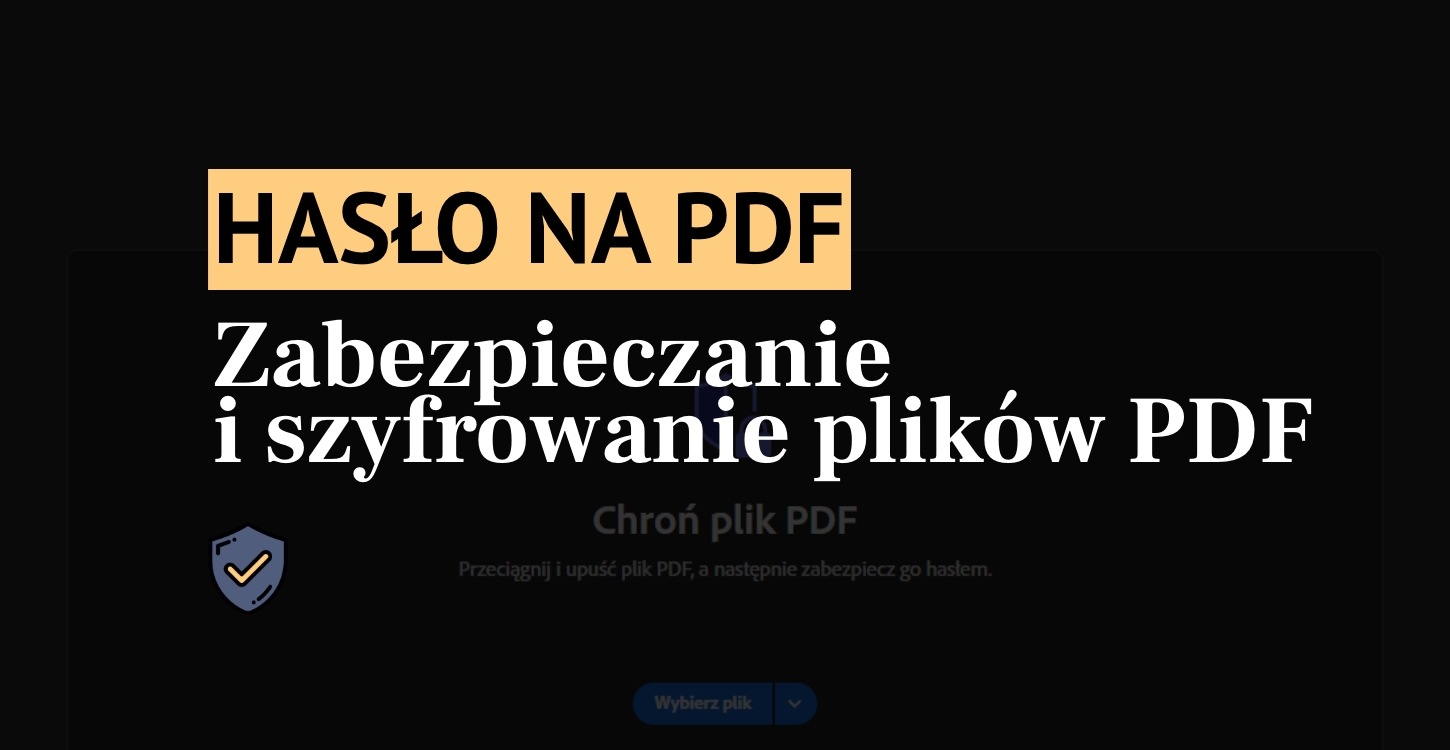 Jak zaszyfrować i zabezpieczyć hasłem PDF za darmo? 6 aplikacji