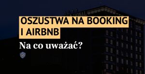 Oszustwa na Booking i Airbnb