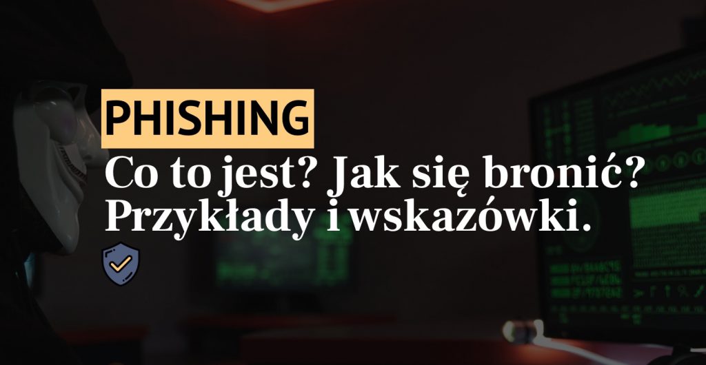 Co To Jest Phishing Przykłady Jak Się Bronić 🛡️ 3753